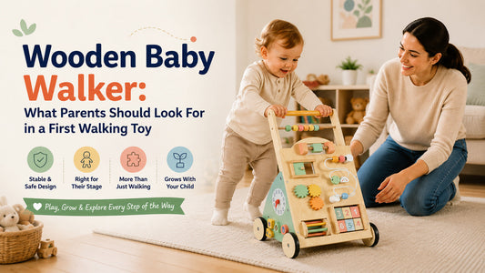 Wooden Baby Walker: What Parents Should Look For in a First Walking Toy